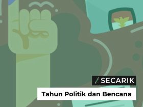 Tahun Politik dan Bencana
