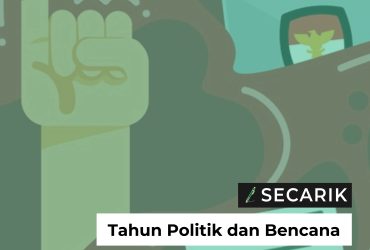 Tahun Politik dan Bencana